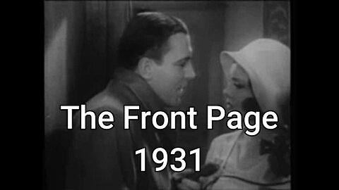 Highlights The Front Page (1931) – Adolphe Menjou & Pat O’Brien Classic Comedy Movie