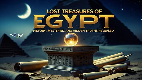 Lost Treasures of Egypt: History, Mysteries, and Hidden Truths Revealed