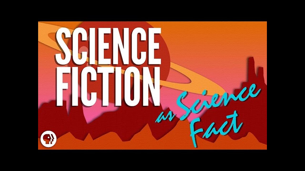 When Science FICTION Becomes Science FACT!