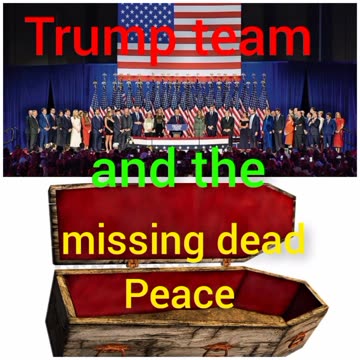 Biden team and the world dead Peace and the Trump team and the world missing dead Peace