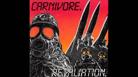 Carnivore - Retaliation And Carnivore 1987