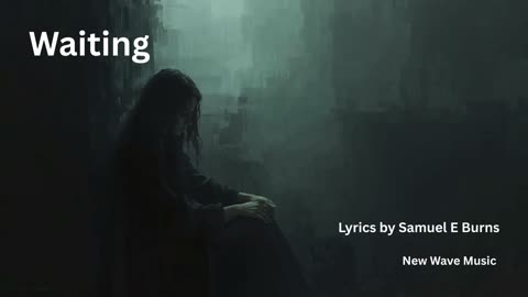 “Waiting” by Samuel E Burns