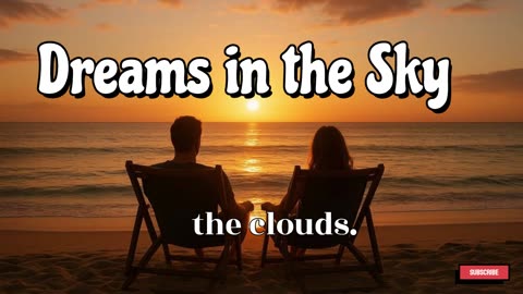 🎵 Song Dreams in the Sky (Inspirational)