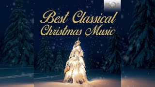 Best Classical Christmas Music