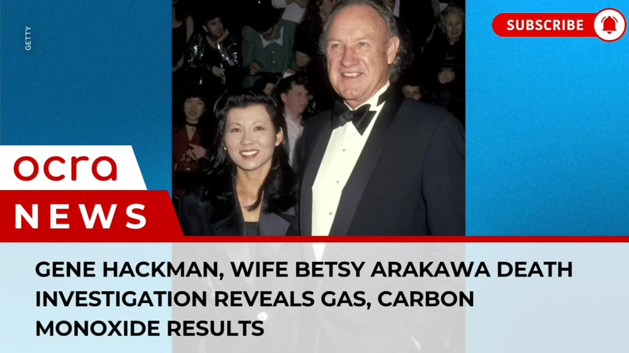 Gene Hackman, wife Betsy Arakawa death investigation reveals gas, carbon monoxide results