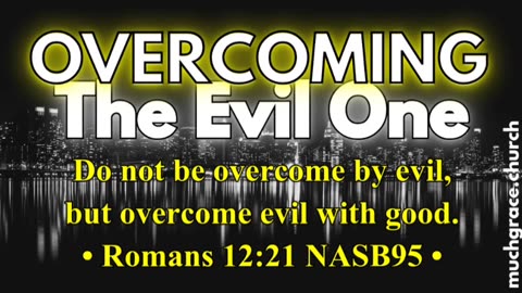 Overcoming the Evil One (5) Partakers of Good | Nicholas Roberts