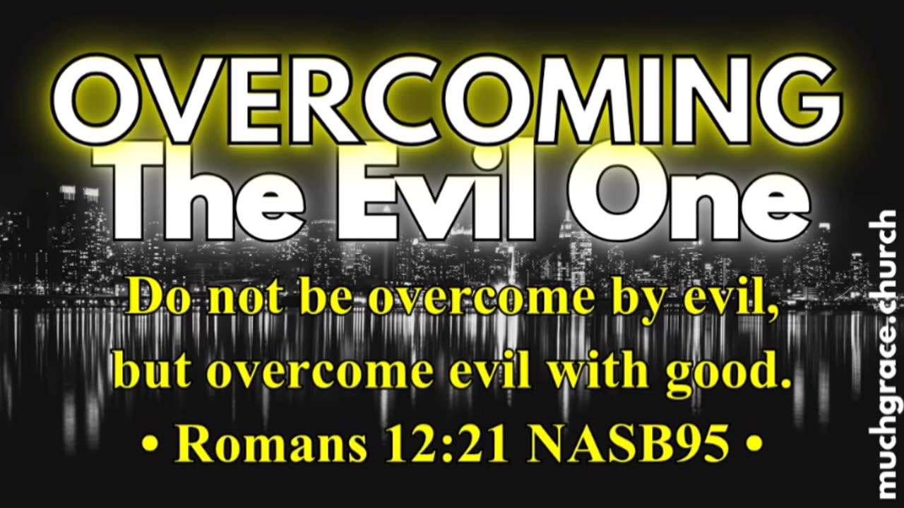 Overcoming the Evil One (5) Partakers of Good | Nicholas Roberts