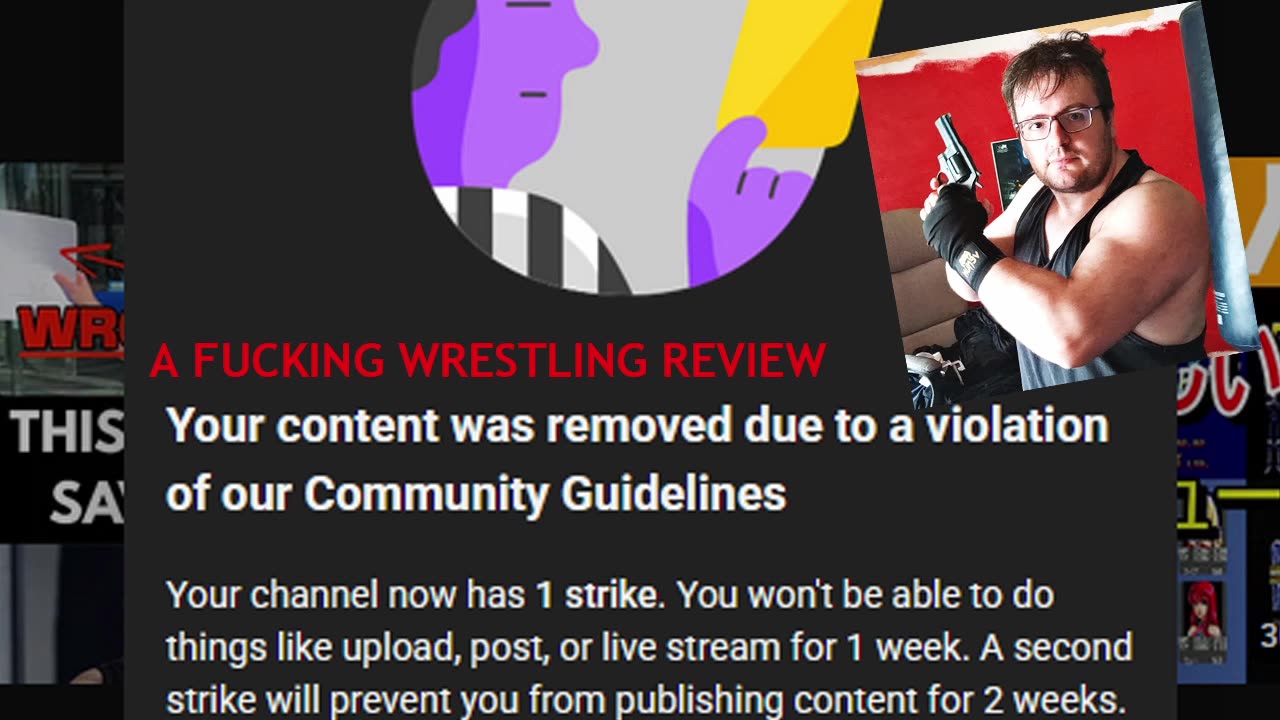 Youtube gave me a strike over a Wrestling Review
