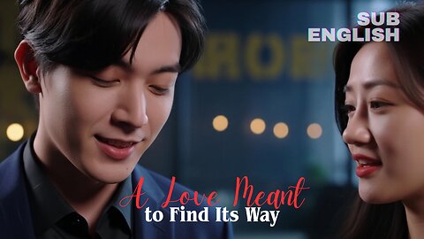 A Love Meant to Find Its Way
