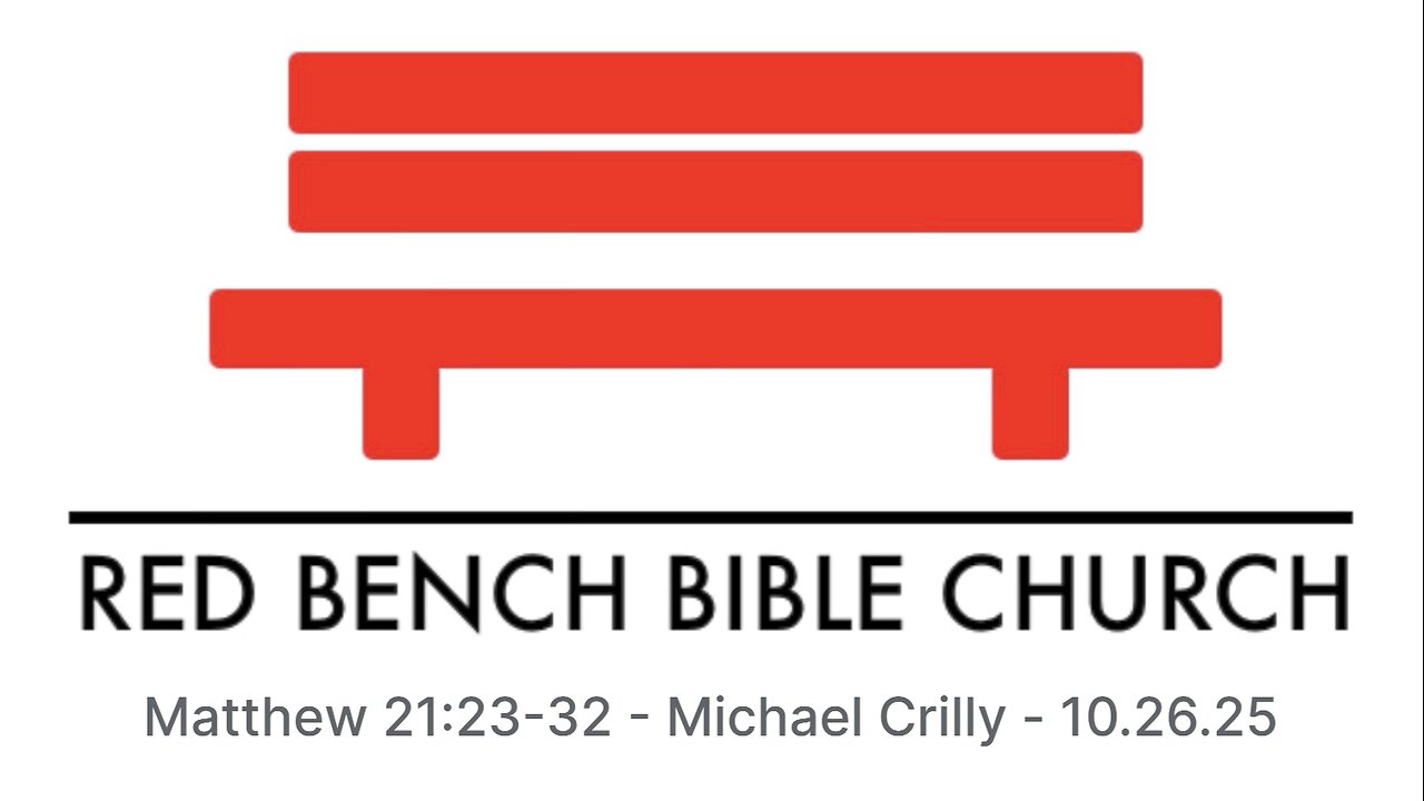 Matthew 21:23-32 - The Authority of Jesus - 10.26.25