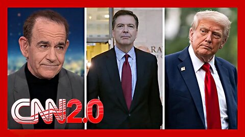 Historian on Comey Indictment: ‘Not Red Meat—Orders’ | Trump’s Second‑Term Shift | CNN2.0