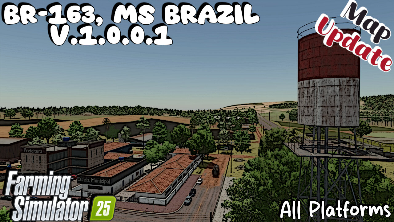 Map Update | BR-163, MS Brazil | V.1.0.0.1 | Farming Simulator 25