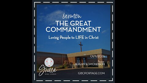 The Great Commandment (01/11/26)