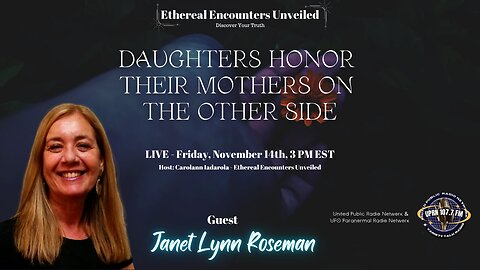 Daughters Honor Their Mothers on The Other Side with Janet Lynn Roseman, Ph.D.