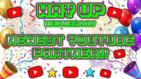🎉Way Up Wednesday 🔥- Newest Youtube Partner!!🦾💯👑BEAM KING!👑