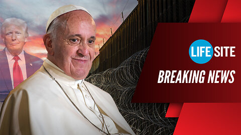 BREAKING | Pope Francis Declares War on Trump’s Immigration Crackdown