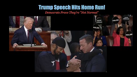 Trump's Speech Hits Home Run! Dems Prove they're Not Normal