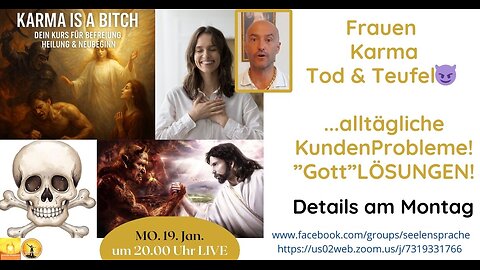 Mo.20260119-Frauen Karma Tod & Teufel😈 ...alltägliche Kundenprobleme "Gott"-LÖSUNGEN