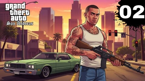Let's Play Grand Theft Auto San Andreas Part 2 | Gameplay