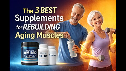 The 3 BEST Supplements for REBUILDING Aging Muscles