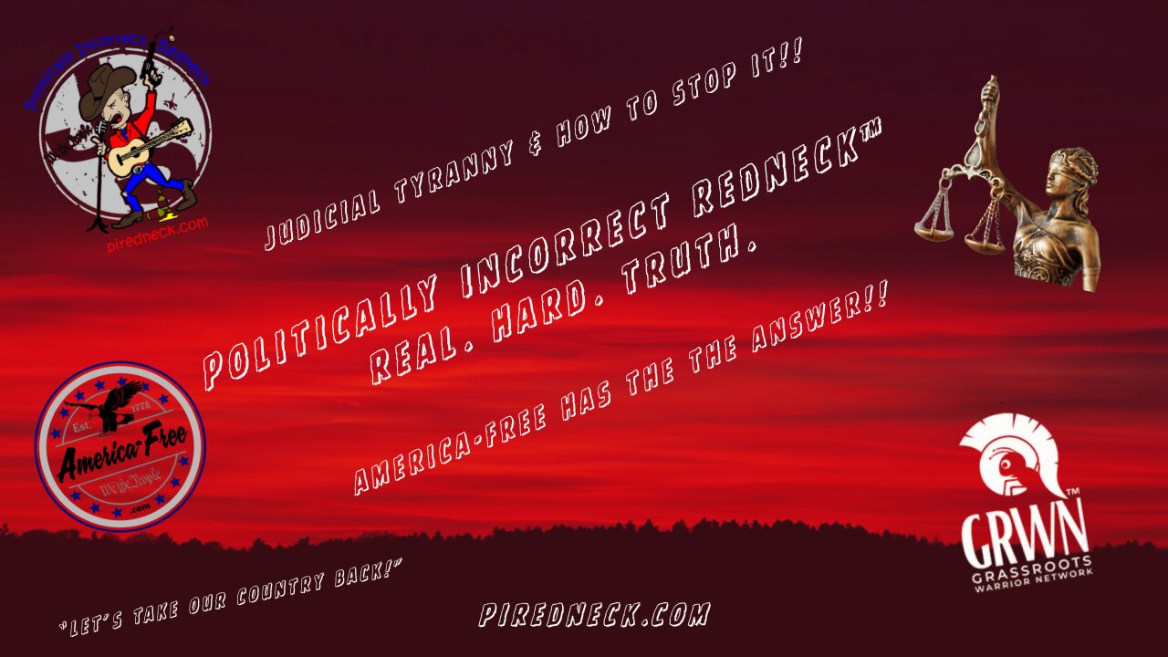 Judicial Tyranny And How To Stop It! “LIVE” @ 5:00 PM EST 11/18!