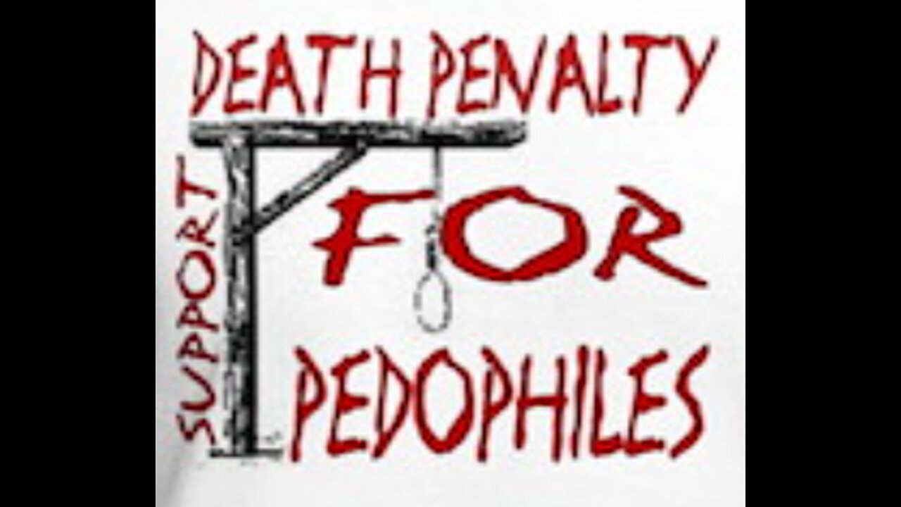 DEATH PENALTY F0R PED0PH!LE$