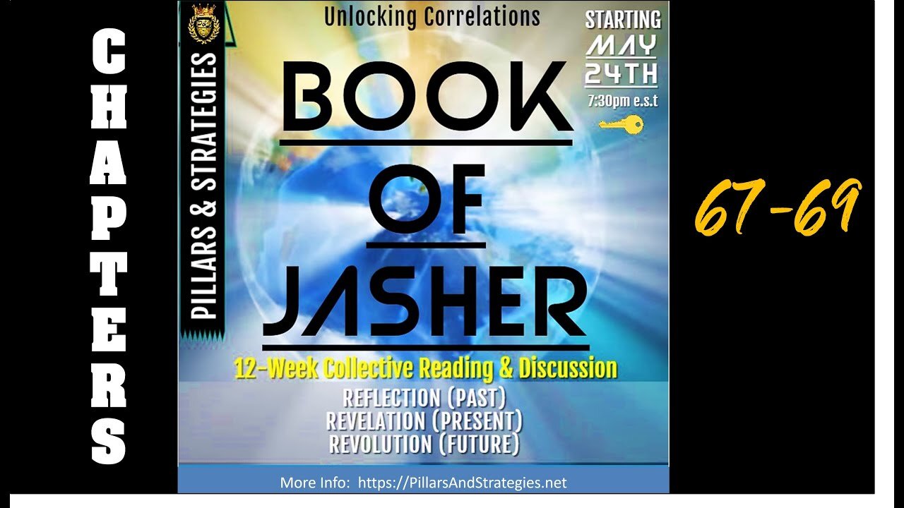 Unlocking KJV Correlations Series: Book of Jasher (Deep Dive) Ethics & Seasonings: (Chapters 67-69)