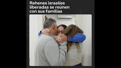 😢Familias de rehenes israelíes se reúnen con sus hijas tras el cautiverio de Hamás