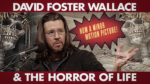 DAVID FOSTER WALLACE AND THE HORROR OF LIFE | Full Movie
