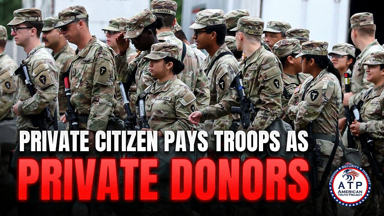 PRIVATE CITIZEN PAYS TROOPS AS PRIVATE DONORS FILL THE GAPS LEFT BY CONGRESS