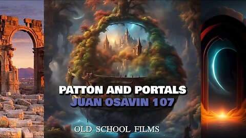 JUAN O SAVIN - PATTON AND PORTALS - OLD SCHOOL FILMS 2-17-2025