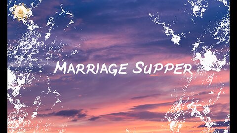 Marriage Supper 418hz