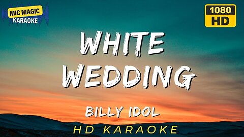 WHITE WEDDING - BILLY IDOL - KARAOKE