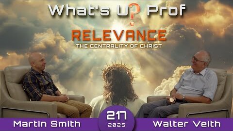 Relevance - The Centrality Of Christ, Have We Forgotten? - Walter Veith & Martin Smith