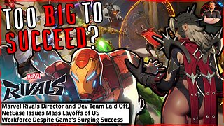 Marvel Rivals Team FIRED By Chinese Bosses! Success Can't Save Gaming!