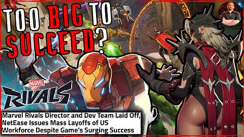 Marvel Rivals Team FIRED By Chinese Bosses! Success Can't Save Gaming!