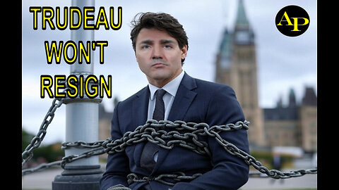 TRUDEAU WON'T RESIGN