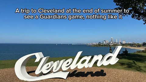 Summer trip to Cleveland