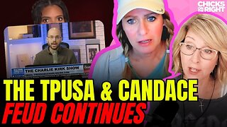 Candace Tantrum as TPUSA Moves On, Crowder Hosts Fuentes, J6 Pipebomber, & Erika Kirk Gives Us Hope