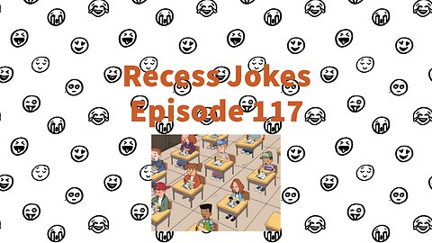 Recess Jokes - Episode 117 - Recess is Cancelled