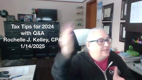 Tax Tips for 2024 with Q&A – Rochelle J. Kelley, CPA – 1/14/2025