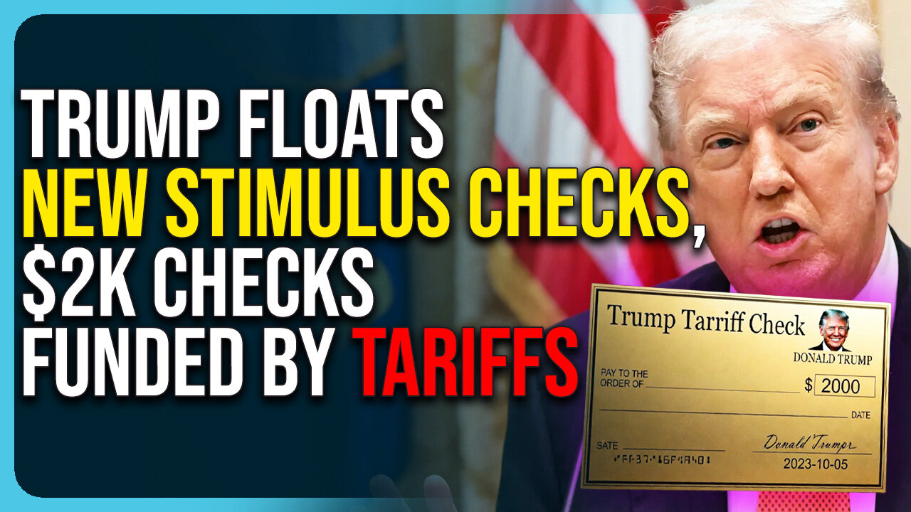 Trump Floats New Stimulus Checks, $2k Checks Funded By Tariffs, MAGA Divided