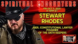 SPIRITUAL ENCOUNERS: S2 EP 8: STEWART RHODES OATH KEEPERS