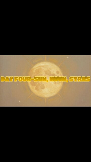 Day Four, Sun, Moon, Stars #creation #creationofadam #godscreation #godiseternal