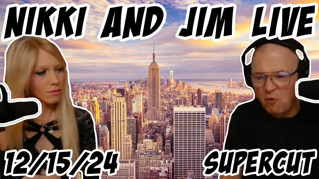 Nikki and Jim Live: 12/15/24