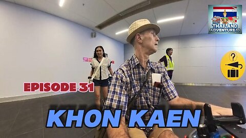 Finally! Khon Kaen | Episode 31 | Thailand Adventure 13