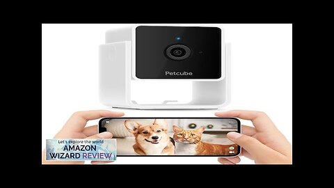 Petcube Cam Indoor Wi-Fi Pet and Security Camera with Phone App Review