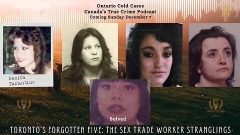 Toronto’s Forgotten Five: The Sex Trade Worker Stranglings