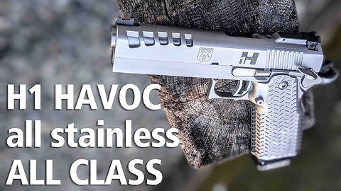 All stainless ALL CLASS. H1 Havoc 1911 HiCAP