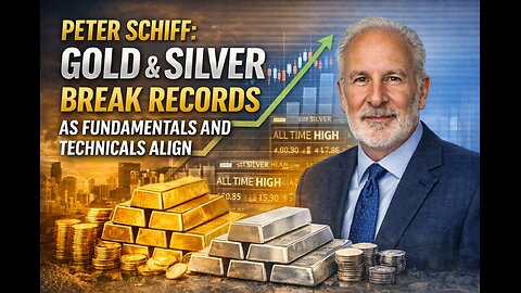 Peter Schiff: Gold & Silver Break Records as Fundamentals and Technicals Align